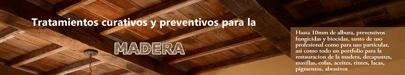 Tratamientos curativos y preventivos para la madera